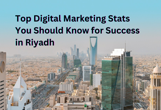 Top Digital Marketing Stats You Should Know for Success in Riyadh